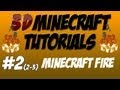 3D Minecraft Tutorial - Minecraft Fire Part 2 of 3