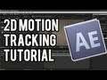 After Effects Tutorial – 2D Motion Tracking