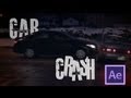 How To Make A Car Crash In After Effects (Tutorial)