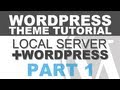 Responsive WordPress Theme Tutorial - Part 1 - Create a Local Server and Install WordPress