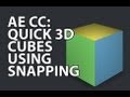 After Effects CC Tutorial: Create a 3D Cube Using Snapping (Beginner)