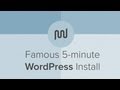 Famous 5 Minute WordPress Install Tutorial