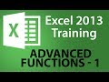 Excel 2013 Tutorial – Advanced Functions- Part 1 – Learn Excel Training Tutorial
