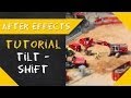 After Effects: Tilt Shift Tutorial