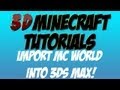 3D Minecraft Tutorial – Import MC World Into 3DS MAX