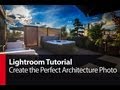 Lightroom Tutorial: Create the Perfect Architecture Photo – PLP # 62 by Serge Ramelli