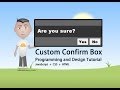 Custom Confirm Box Programming JavaScript CSS Tutorial