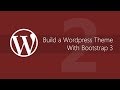 Make a WordPress theme with Bootstrap 3 - Tutorial #2