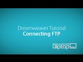 Dreamweaver CC Tutorial - Part 13 - Connecting via FTP