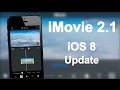 iMovie 2.1 Update for iOS 8 - New Features Overview