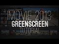 NEW iMovie 2013: Green screen/Blue screen (Tutorial)