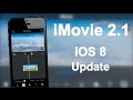 iMovie 2.1 Update for iOS 8 – New Features Overview