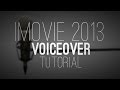 NEW iMovie 2013: Record A Voiceover (Tutorial)