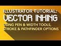 Illustrator Tutorial: Vector Inking - Line Tool, Width Tool, Stroke Options & Pathfinder