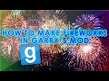 THE BEST TUTORIAL EVER!!! Happy New Year!! - How to make Fireworks!! Tutorial - Garry's mod