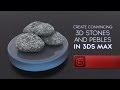 Stone/Rock modeling and texturing | 3Ds MAX Tutorial