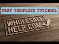 eBay HTML Listing Template Tutorial -  How to Use eBay Templates