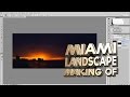 Miami Beach Sunset - Making Of - Photoshop Lightroom Tutorial