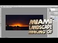 Miami Beach Sunset – Making Of – Photoshop Lightroom Tutorial