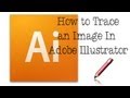 Adobe Illustrator Tutorial - How To Trace an Image In Adobe Illustrator